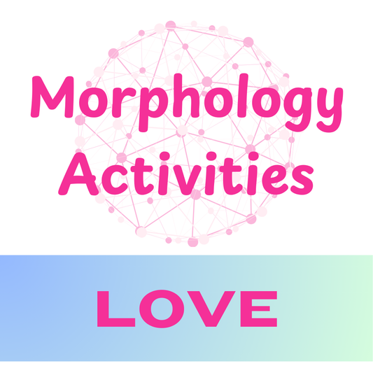 Morphology Activities - Base Word LOVE